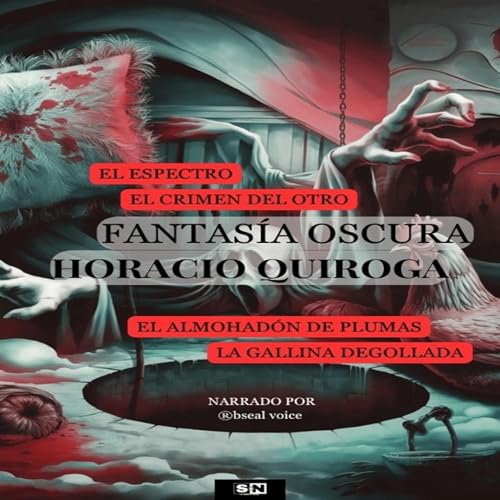 Fantasía Oscura: Horacio Quiroga