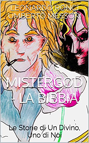 MisterGod - La Bibbia: Le Storie di Un Divino, Uno di Noi (Italian Edition)