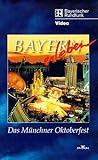  Bayern erleben - Das Münchner Oktoberfest [VHS]