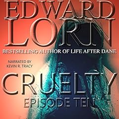 Couverture de Cruelty: Episode Ten (Finale)