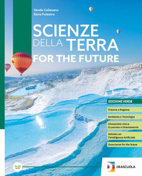 Scienze della Terra for the future. Ediz. verde. Per le Scuole superiori. Con e-book. Con espansione online