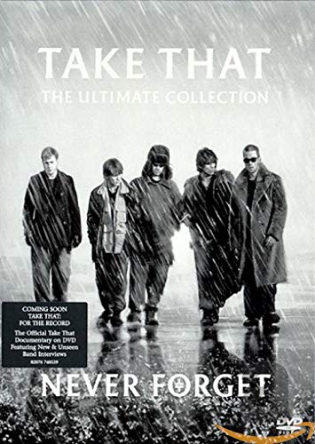 Take That: The Ultimate Collection - Never Forget