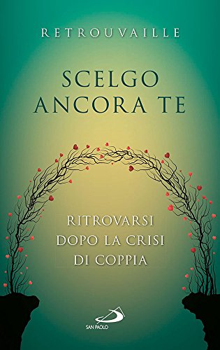 Scelgo ancora te. Ritrovarsi dopo la crisi di copp