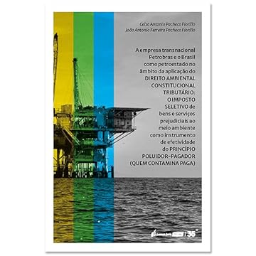 Capa do livro Empresa Transnacional Petrobras e o Brasil como Petroestado no Âmbito da Aplicação do Direito Ambiental Constitucional Tributário, A - 2024