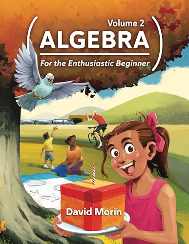 Algebra: For the Enthusiastic Beginner, Volume 2