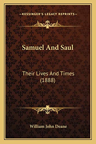 Samuel And Saul: Their Lives And Times (1888)