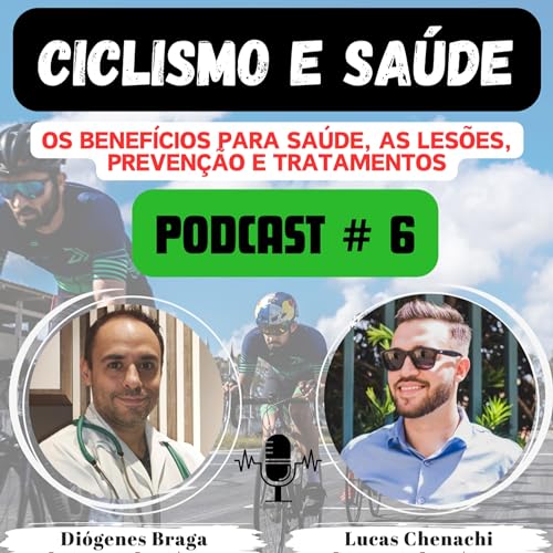 PODCAST #6 - Ciclismo e Sa&uacute;de