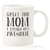 Great Job Mom Funny Coffee Mug - Gifts for Mom, Women - Best Mom Gifts from Daughter, Son - Unique G