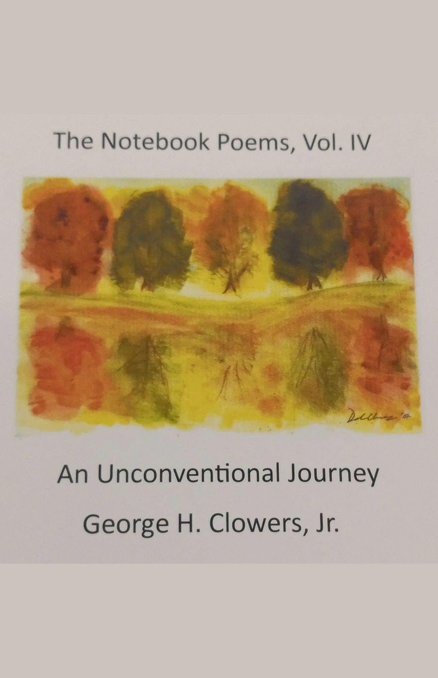 The Notebook Poems, Vol. IV