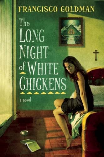 The Long Night of White Chickens - Goldman, Francisco