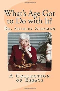 Paperback What's Age Got to Do with It?: A Collection of Essays Book