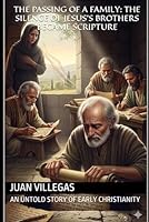 The Passing of a Family: Their Silence Became Scripture B0GW899GQV Book Cover