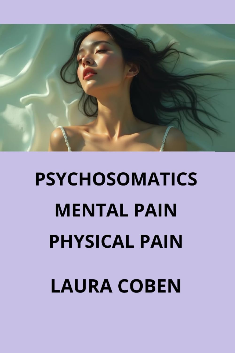 PSYCHOSOMATICS. MENTAL PAIN. PHYSICAL PAIN: Healing psychosomatic pain. (Series US)