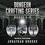 Cover of Dungeon Crafting Series Books 1 Through 3