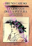  Caruso Bruno. Le giornate della pittura. Con un testo di Leonardo Sciascia.