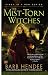 The Mist-Torn Witches (The Mist-Torn Witches series Book 1)
