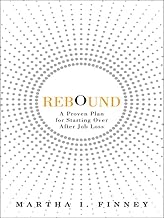 Rebound: A Proven Plan for Starting Over After Job Loss