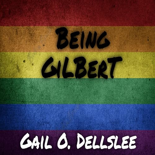 Being Gilbert by Gail O. Dellslee episode artwork