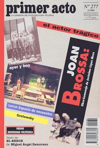 PRIMER ACTO. REVISTA DE TEATRO 277. el actor trágico, Lorca espacio de encuentro
