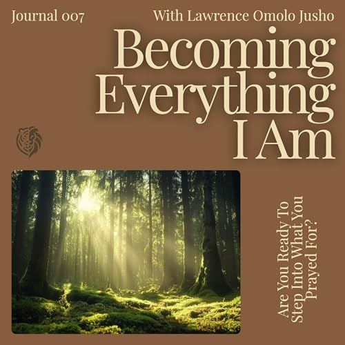 Journal 007 - Are You Ready to Step Into What You Have Prayed For? (Consistency Comes With a Sacrifice) | Becoming Everything I Am | Build & Broadcast | Faith, Consistency, Sacrifice