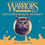 Cover of Warriors Super Edition: Yellowfang's Secret
