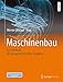 Produktbild Maschinenbau: Ein Lehrbuch für das ganze Bachelor-Studium