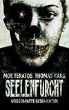  Seelenfurcht: Geisterhafte Geschichten (Seelen-Storys)