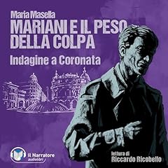 Mariani e il peso della colpa. Indagine a Coronata Audiolibro Por Maria Masella arte de portada