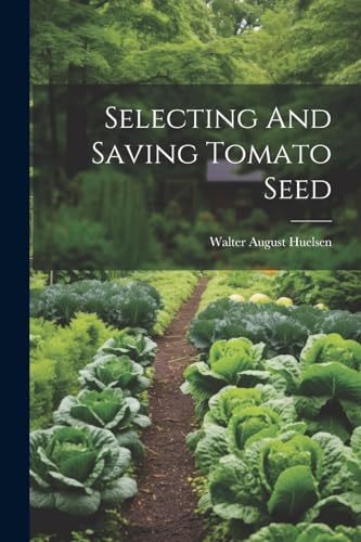 Selecting And Saving Tomato Seed