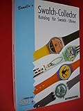 uhren katalog bestellen  Bonello\'s Swatch-Collector. Katalog für Swatch- Uhren 1996/1997