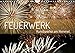 Produktbild Feuerwerk - Kunstwerke am Himmel (Wandkalender 2022 DIN A4 quer) [Calendar] Schittenhelm, Elisabeth [Calendar] Schittenhelm, Elisabeth