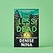 The less dead