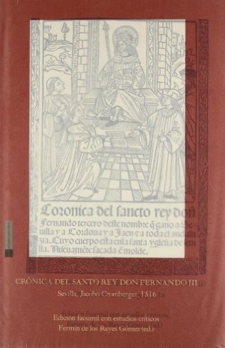 Portada de Crónica del Santo Rey don Fernando III Sevilla, Jacobo Cromberger, 1516