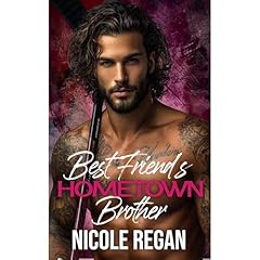 Hometown Best Friend's Brother Audiobook By Nicole Regan cover art