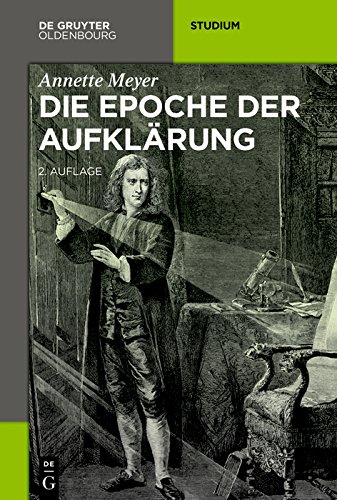 Die Epoche der Aufklärung (Akademie Studienbücher - Geschichte) (German Edition)