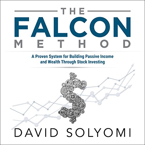 The FALCON Method: A Proven System for Building Passive Income and Wealth Through Stock Investing [Written by David Solyomi] episode artwork