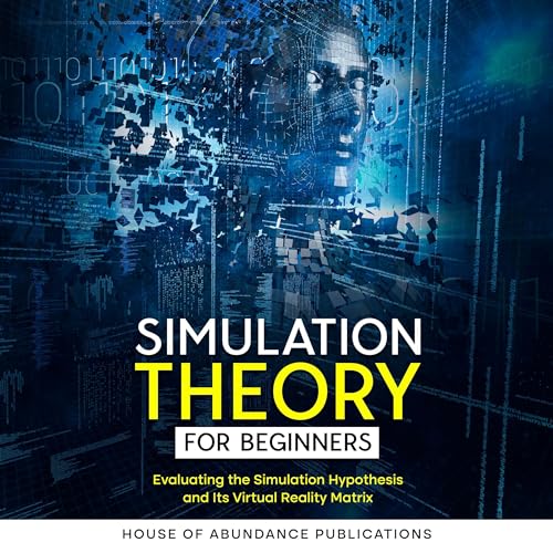 Simulation Theory for Beginners by House of Abundance Publications episode artwork