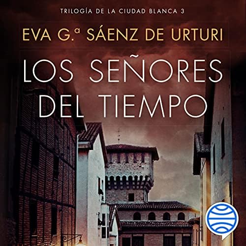 Los señores del tiempo: Kraken - Trilogía de La Ciudad Blanca, Vol. 3