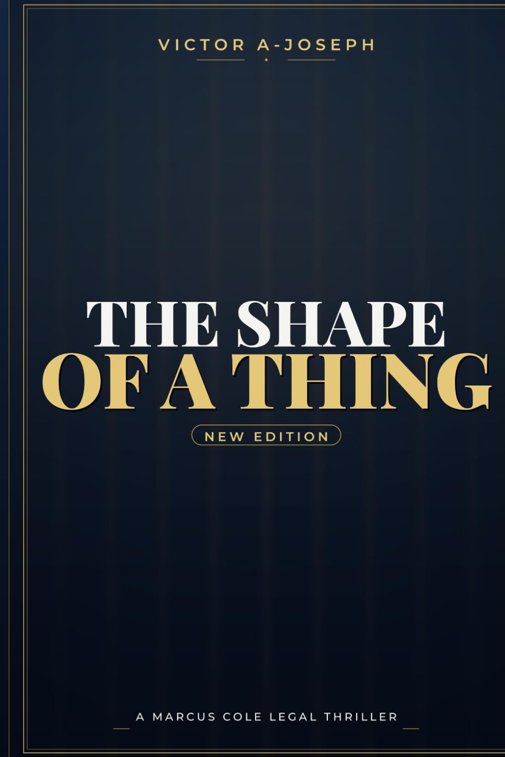 THE SHAPE OF A THING — A Marcus Cole Novel: 4