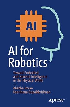 AI for Robotics Toward Embodied and General Intelligence in the Physical World
