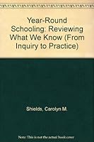 Year-Round Schooling : Reviewing What We Know 0873677420 Book Cover