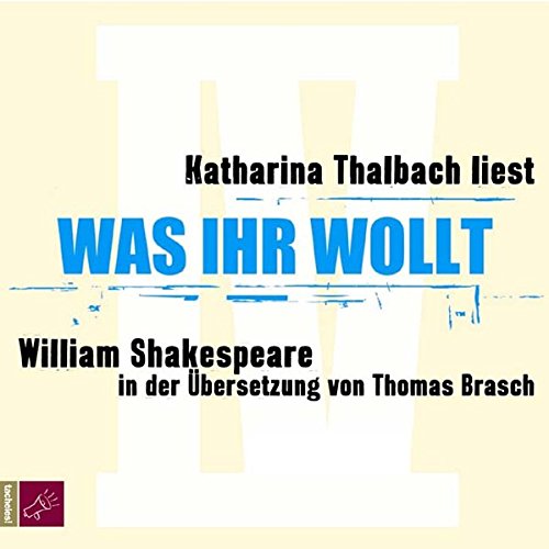 Was Ihr Wollt Von Shakespeare Was ihr wollt: . : Shakespeare, William, Thalbach, Katharina, Brasch