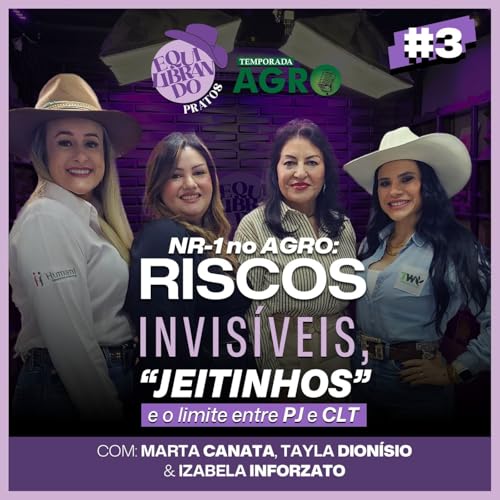NR-1 no Agro: riscos invis&iacute;veis, &ldquo;jeitinhos&rdquo; e o limite entre PJ e CLT