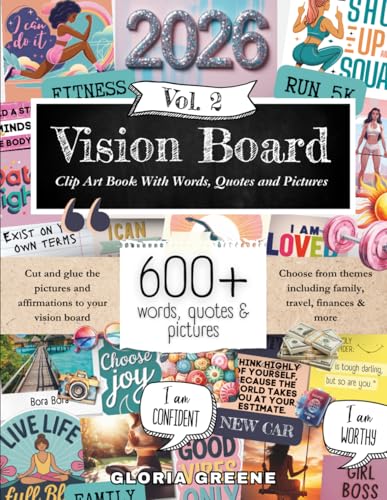 Vision Board Clip Art Book With Words, Quotes & Pictures Vol 2: Manifest Your Perfect Life With 600+ Inspirational Images, Powerful Words, Quotes and ... For Women (2026 Vision Board Supplies)