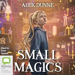Small Magics Audiolibro Por Alex Dunne arte de portada