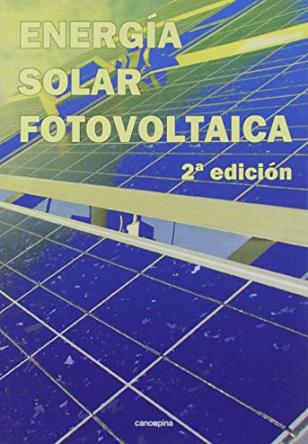 Energía Solar Fotovoltaica: 2ª edición (SIN COLECCION)