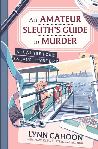 An Amateur Sleuth’s Guide to Murder (A Bainbridge Island Mystery Book 1)