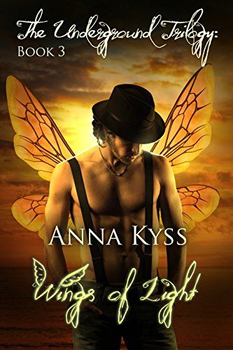 Wings of Light (The Underground Trilogy Book 3)