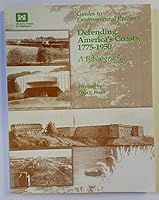 Defending America's Coasts, 1775-1950: A Bibliography B000YOLYJS Book Cover