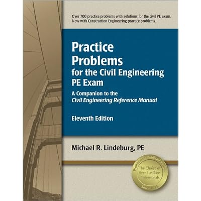 Practice Problems for the Civil Engineering PE Exam: A Companion to the Civil Engineering Reference Manual